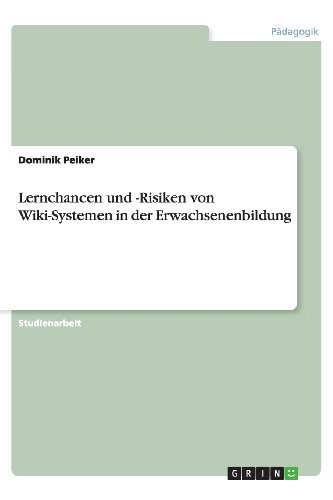 Lernchancen und -Risiken von Wiki-Systemen in der Erwachsenenbildung