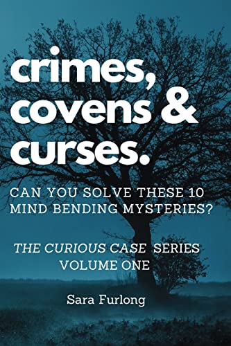 Crimes, Covens & Curses: Volume One in The Curious Case Mystery Series