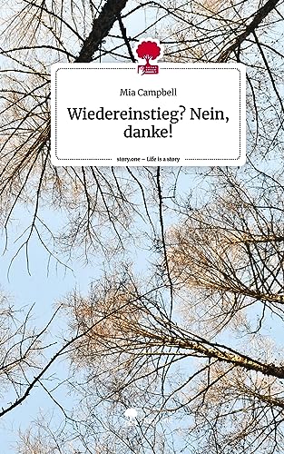 Wiedereinstieg? Nein, danke!. Life is a Story - story.one