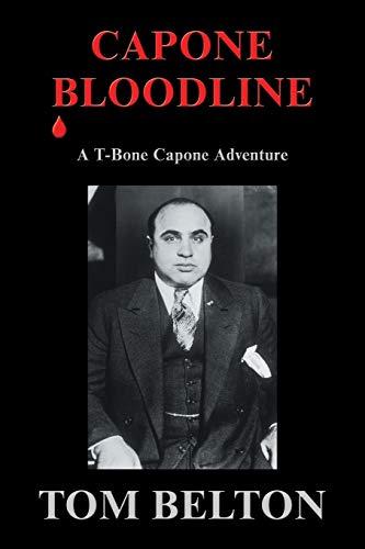 Capone Bloodline: A TBone Capone Adventure