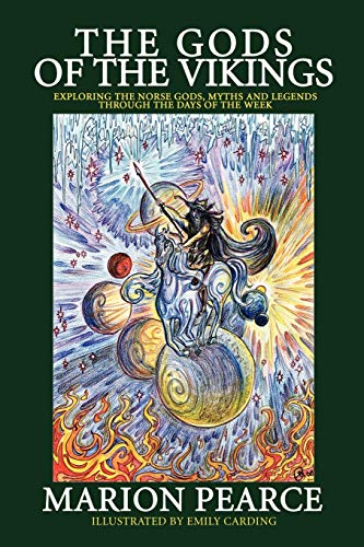 Marion Pearce The Gods Of The Vikings, Exploring The Norse Gods, Myths And Legends Through The Days Of The Week
