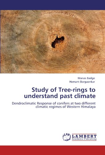 Study of Tree-rings to understand past climate: Dendroclimatic Response of conifers at two different climatic regimes of Western Himalaya