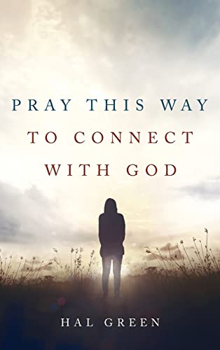 Pray This Way to Connect with God