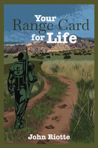 Your Range Card for Life: Military Management Techniques to Help You Control the Everyday Chaos