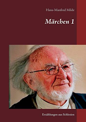 Märchen 1: Erzählungen aus Schlesien