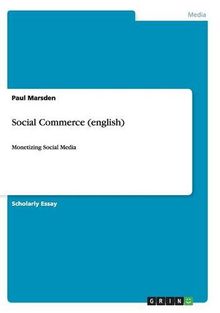 Social Commerce (english): Monetizing Social Media