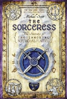 The Sorceress: Book 3 (The Secrets of the Immortal Nicholas Flamel)