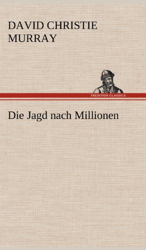 Die Jagd nach Millionen