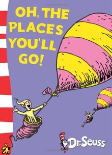 Oh, the Places You'll Go! (Dr. Seuss: Yellow Back Books)