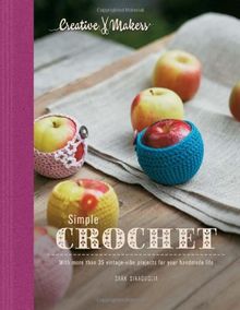 Creative Makers: Crochet: With 35 Vintage-Vibe Projects for Your Handmade Life