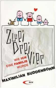 Zwei, drei, vier: Wie ich eine Familie wurde