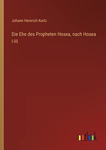 Die Ehe des Propheten Hosea, nach Hosea I-III