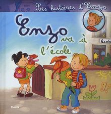 Les histoires d'Enzo. Vol. 7. Enzo va à l'école