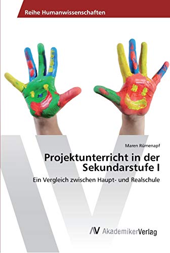 Projektunterricht in der Sekundarstufe I: Ein Vergleich zwischen Haupt- und Realschule