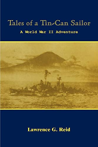 Tales of a Tin-Can Sailor: A World War II Adventure