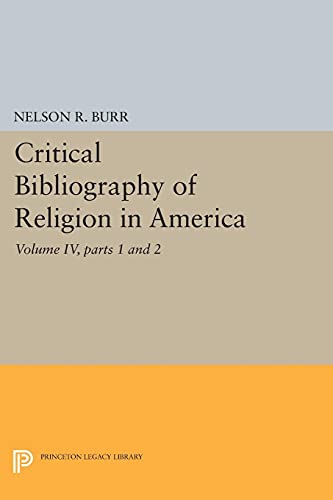 Critical Bibliography of Religion in America, Volume IV, parts 1 and 2 (Princeton Legacy Library)