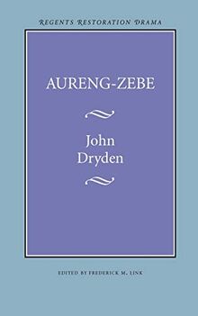 Aureng-Zebe (Regents Restoration Drama)