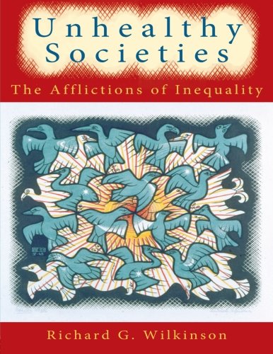 Unhealthy Societies: The Afflictions of Inequality