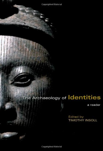 The Archaeology of Identities: A Reader
