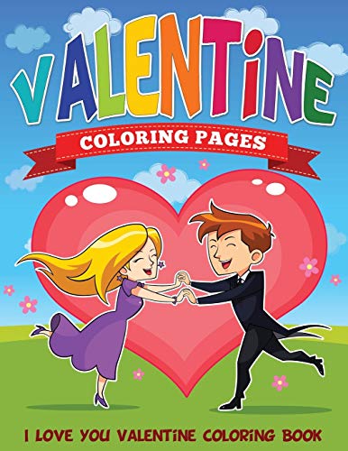 Valentine Coloring Pages: I Love You Valentine Coloring Book
