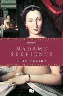 Los Médici I. Madame serpiente (Ficción, Band 1)