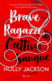 BRAVE RAGAZZE, CATTIVO SANGUE