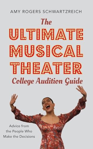 The Ultimate Musical Theater College Audition Guide: Advice from the People Who Make the Decisions