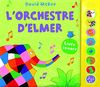 L'orchestre d'Elmer : livre sonore
