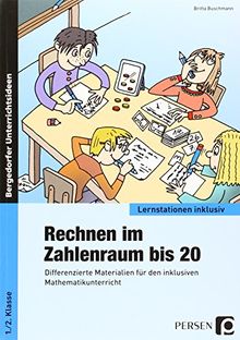 Rechnen im Zahlenraum bis 20: Differenzierte Materialien für den inklusiven Mathematikunterricht (1. und 2. Klasse) (Lernstationen inklusiv)