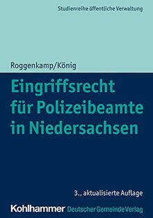 Eingriffsrecht für Polizeibeamte in Niedersachsen (DGV-Studienreihe Öffentliche Verwaltung)