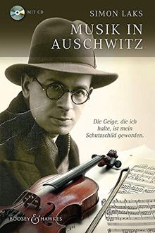 Musik in Auschwitz: Die Geige, die ich halte, ist mein Schutzschild geworden. Ausgabe mit CD.
