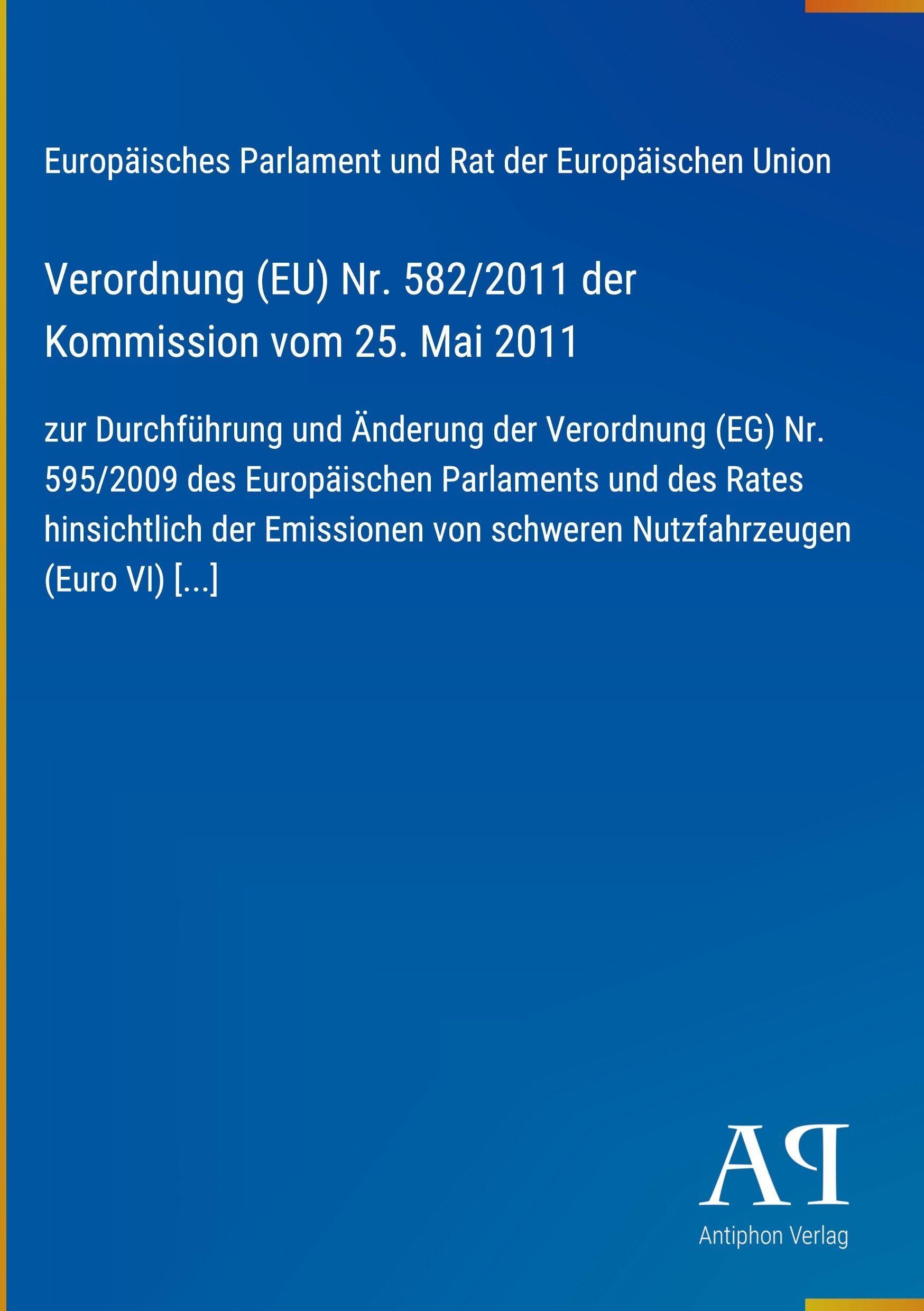 Verordnung (EU) Nr. 582/2011 der Kommission vom 25. Mai 2011