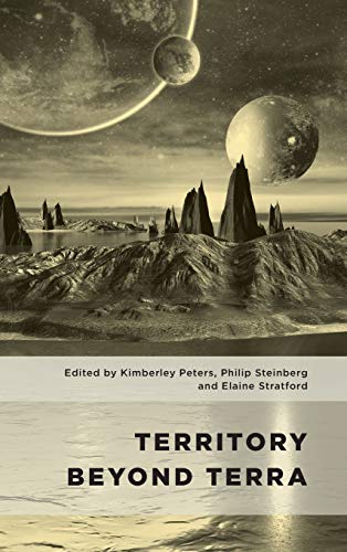 Territory Beyond Terra (Geopolitical Bodies, Material Worlds)