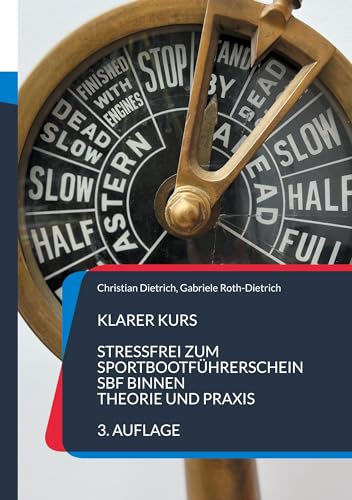 Klarer Kurs: Stressfrei zum Sportbootführerschein Binnen - Theorie und Praxis