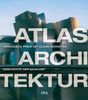 Atlas Architektur: Geschichte der Baukunst