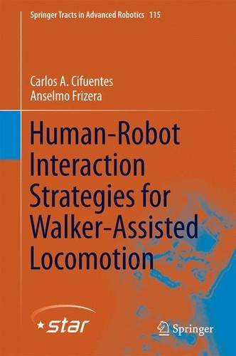 Human-Robot Interaction Strategies for Walker-Assisted Locomotion (Springer Tracts in Advanced Robotics)