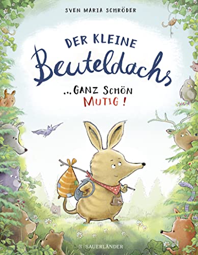 Der kleine Beuteldachs: Ganz schön mutig | Witziges Bilderbuch über Mut für Kinder ab 4 Jahren. Hilft spielerisch Ängste zu überwinden
