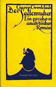 Prosa: Der Seelensucher: Ein psychoanalytischer Roman