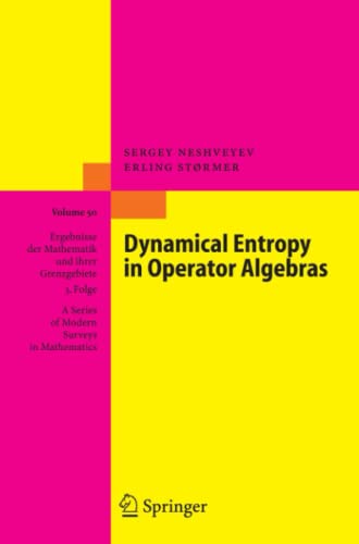 Dynamical Entropy in Operator Algebras (Ergebnisse der Mathematik und ihrer Grenzgebiete. 3. Folge / A Series of Modern Surveys in Mathematics, Band 50)