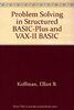 Problem Solving in Structured Basic-Plus and Vax-11 Basic