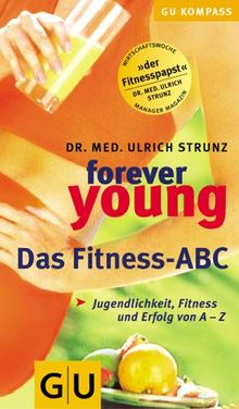 Das Fitness-ABC Forever young (GU Gesundheits-Kompasse)