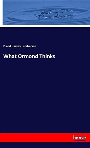 What Ormond Thinks