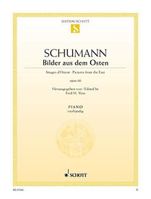 Bilder aus dem Osten: 6 Impromptus. op. 66/1. Klavier 4-händig. (Edition Schott Einzelausgabe)