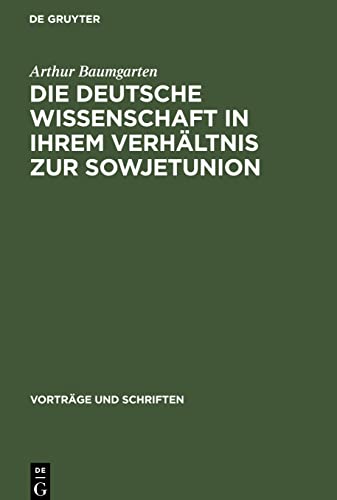 Die deutsche Wissenschaft in ihrem Verhältnis zur Sowjetunion