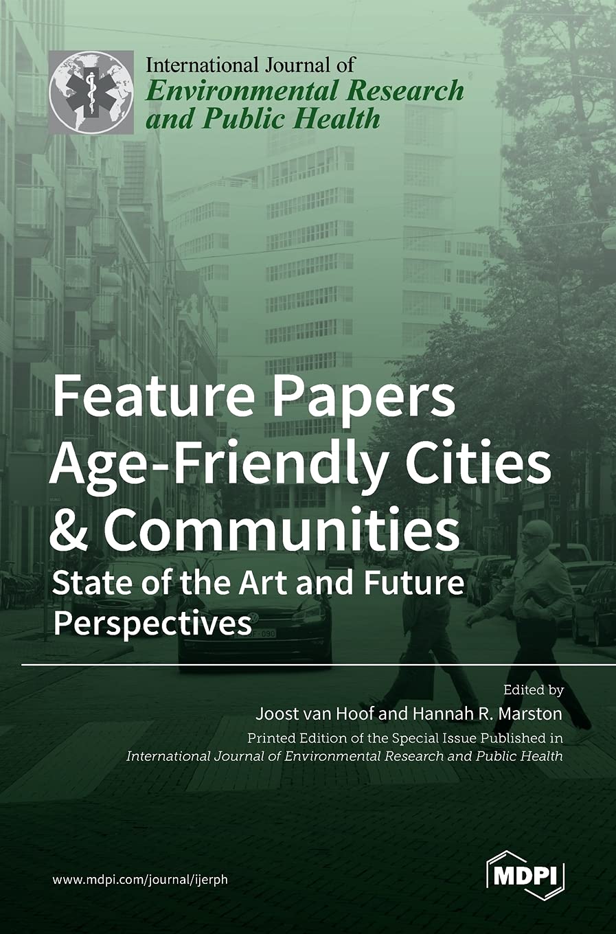 Feature Papers Age-Friendly Cities & Communities: State of the Art and Future Perspectives
