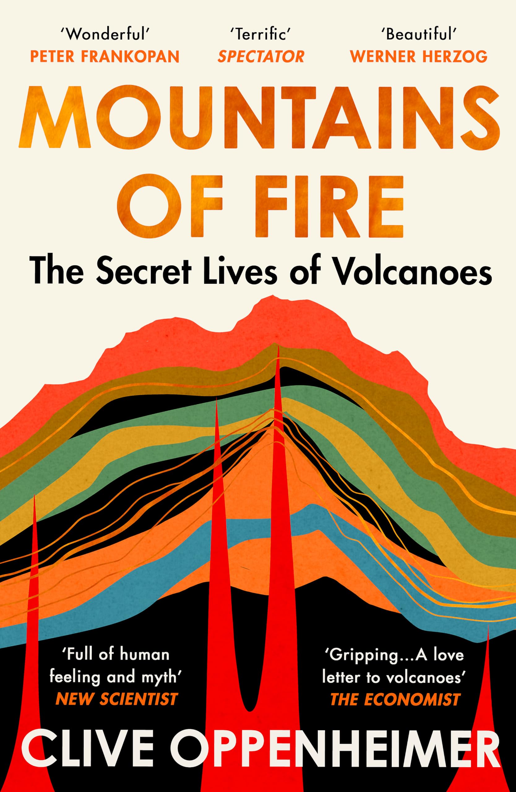 Clive Oppenheimer Mountains Of Fire, The Secret Lives Of Volcanoes