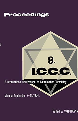 Proceedings of the 8th International Conference on Coordination Chemistry: Vienna, 7.–11. September 1964