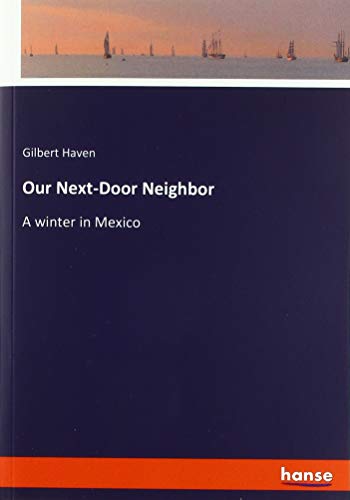Our Next-Door Neighbor: A winter in Mexico