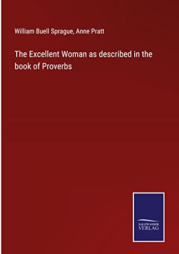 The Excellent Woman as described in the book of Proverbs