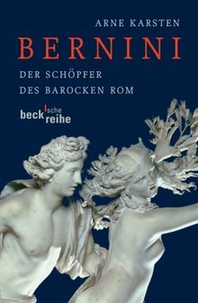 Bernini: Der Schöpfer des barocken Rom